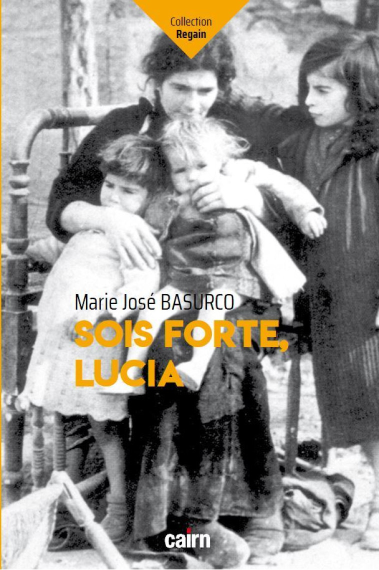 Sois forte Lucia - Marie-José BASURCO,  BASURCO, MARI JOSE - CAIRN