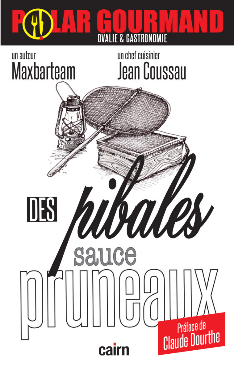 Des pibales sauce pruneaux -  Maxbarteam, Jean Coussau, Claude Dourthe - CAIRN