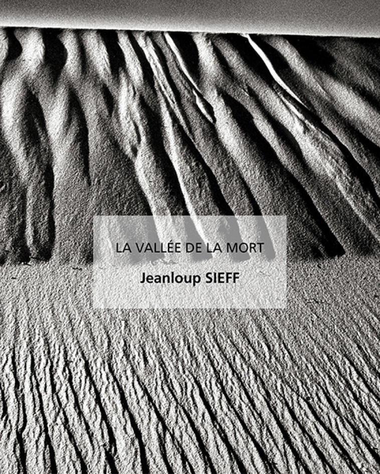 La vallée de la mort - Jeanloup Sieff - CONTREJOUR