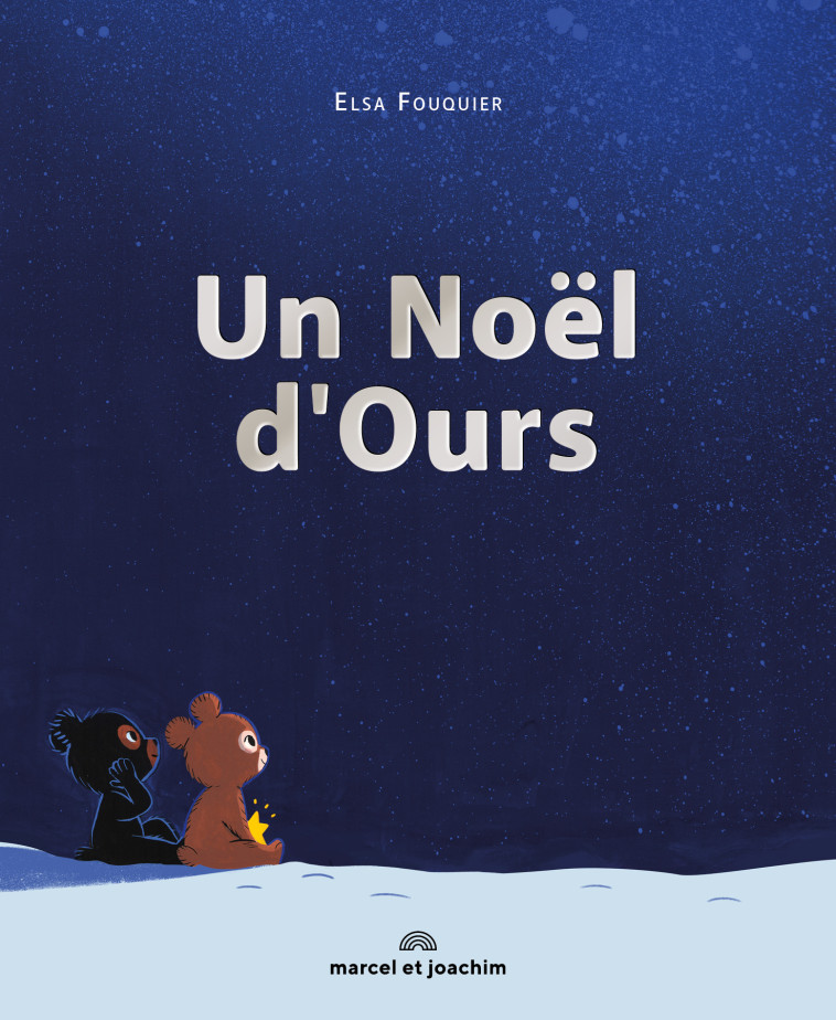 UN NOËL D'OURS - Elsa Fouquier - MARCEL JOACHIM