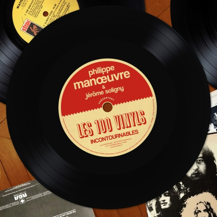 Les 100 vinyls incontournables - Philippe Manoeuvre - GM EDITIONS