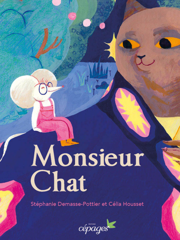 Monsieur Chat - Stéphanie Demasse-Pottier, Célia Housset - CEPAGES