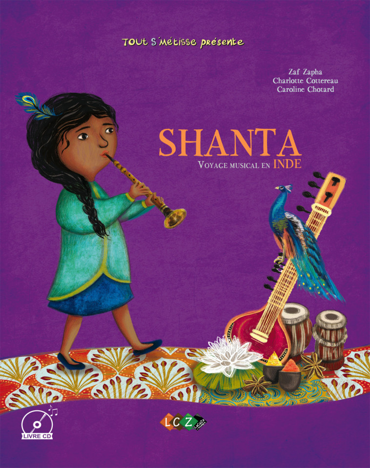 Shanta, voyage musical en Inde - Caroline CHOTARD, ZAF ZAPHA, Charlotte Cottereau - CAZA MUSIQUE