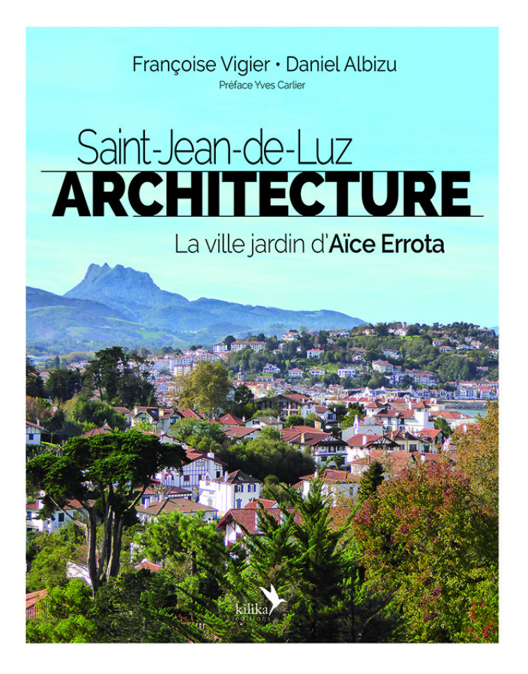 Saint-Jean-de-Luz Architecture - La ville jardin d'Aïce Errota - Vigier & Albizu - KILIKA