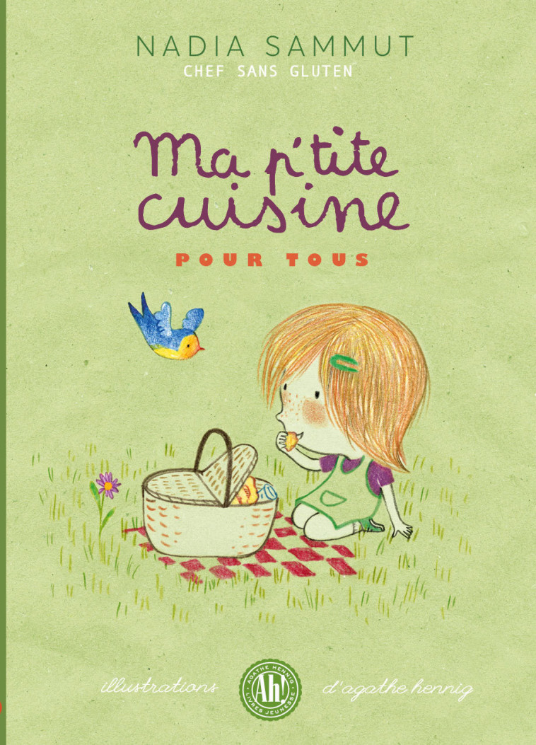 Ma p'tite cuisine pour tous - Nadia Sammut, Agathe Hennig - AH EDITIONS