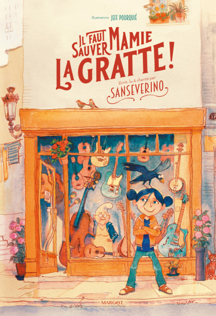 Il faut sauver mamie La Gratte ! -  Sanseverino, Jeff Pourquie - MARGOT