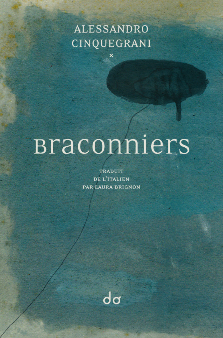 Braconniers - Alessandro CINQUEGRANI, Laura Brignon - EDITIONS DO