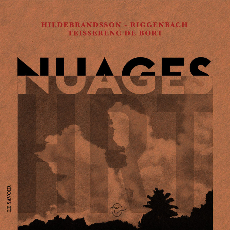 Nuages - Léon TEISSERENC DE BORT, Albert RIGGENBAC, Hugo Hildebrand Hildebrandsson, Michel Rochas - CONSPIRATION