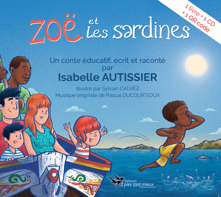 Zoë et les sardines - Isabelle Autissier, Sylvain Calvez - 2PIES TANT MIEU