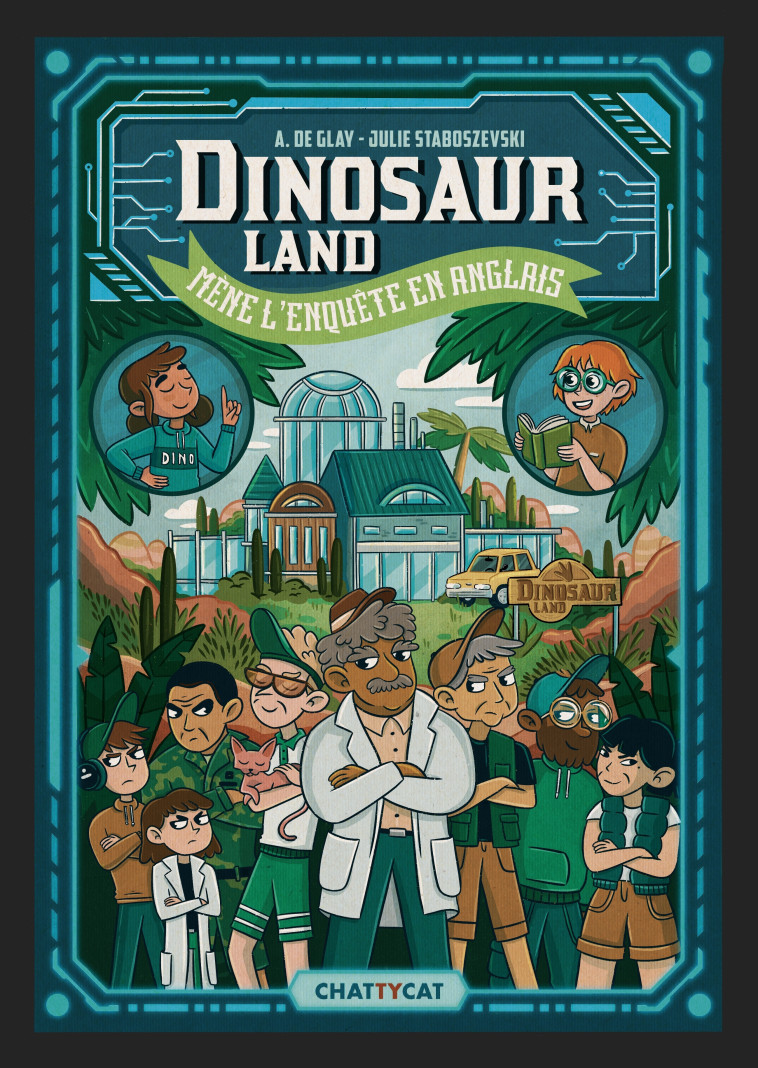 Mène l'enquête en anglais : Dinosaur Land - Julie Staboszevski, A. DE GLAY - CHATTYCAT