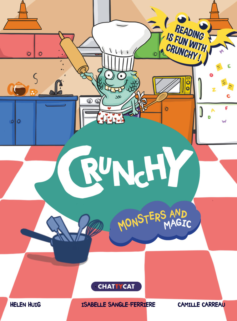 Crunchy - Helen Huig, Isabelle Sangle-Ferriere, Camille Carreau - CHATTYCAT