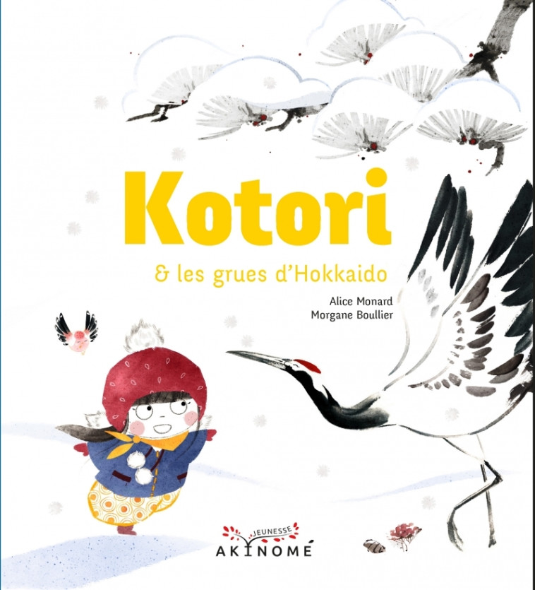 Kotori et les grues d'Hokkaido - Morgane BOULLIER, Alice MONARD - AKINOME