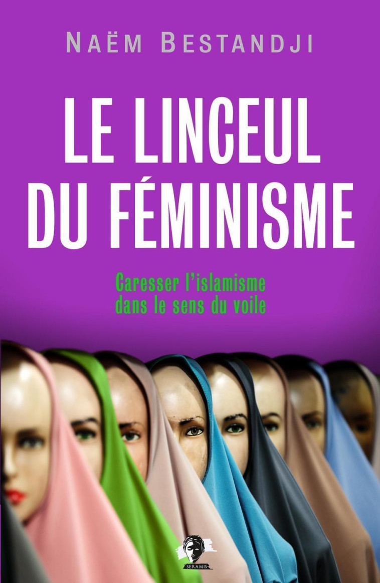 Le linceul du féminisme - Naëm Bestandji - SERAMIS