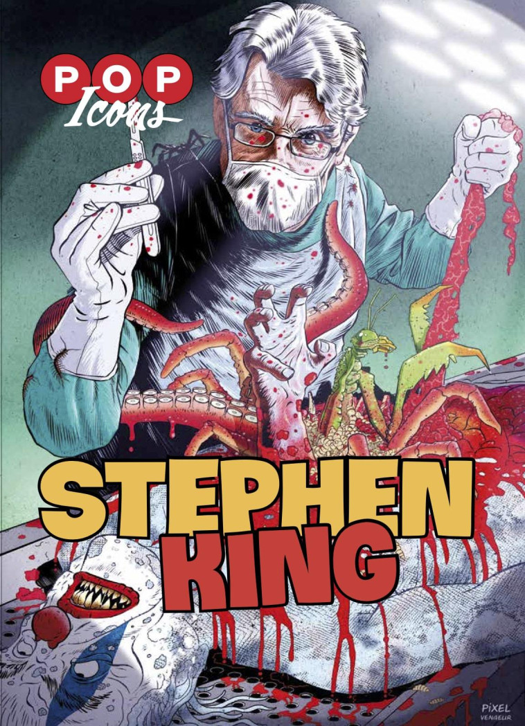 Stephen King-Pop Icons #2 - Justine Niogret, Aline Zalko,  Pixel Vengeur - ECRAN