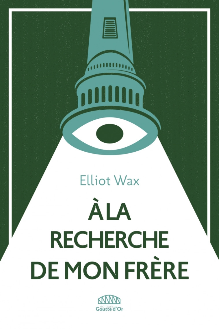 À la recherche de mon frère - Elliot WAX - GOUTTE DOR