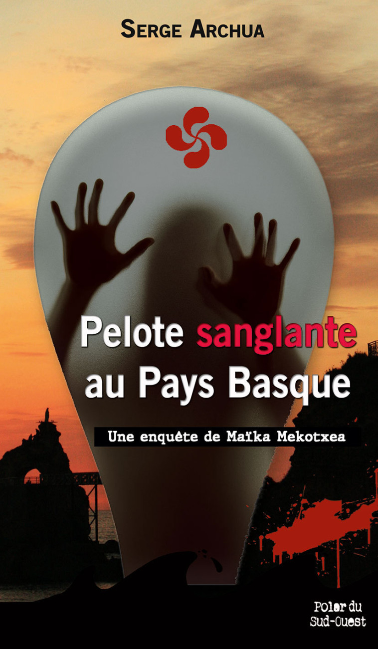 Pelote sanglante au Pays Basque - SERGE ARCHUA - TERRES OUEST