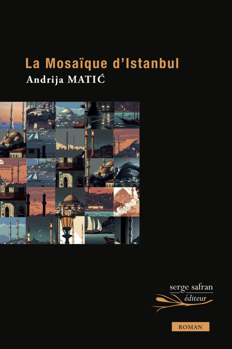 La Mosaïque d'Istanbul - Andrija Matic - SERGE SAFRAN