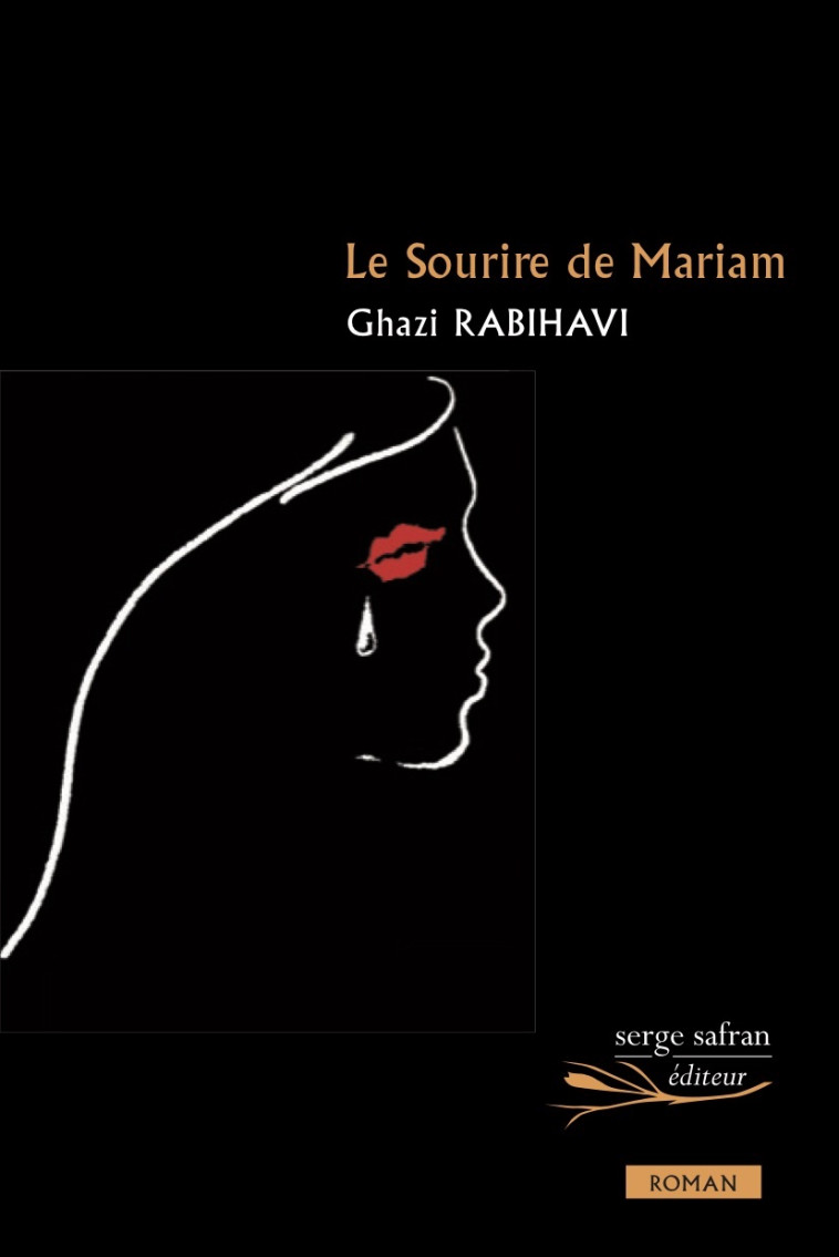 Le Sourire de Mariam - Ghazi Rabihavi - SERGE SAFRAN