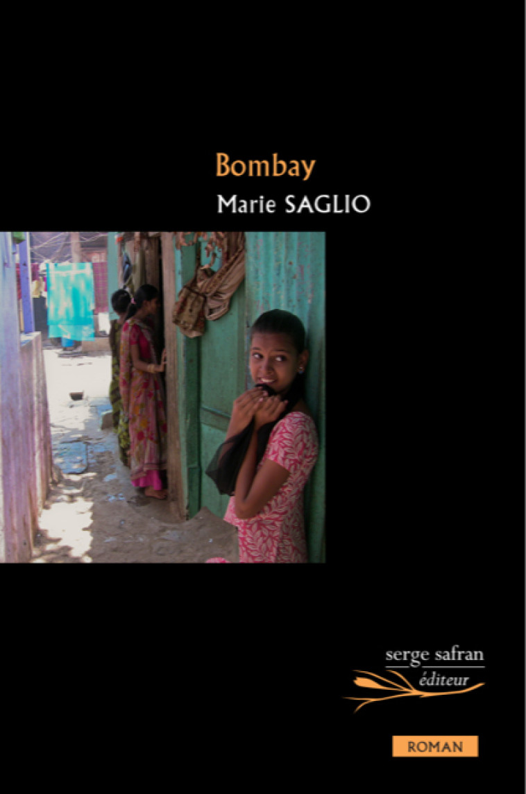 Bombay - Marie SAGLIO - SERGE SAFRAN