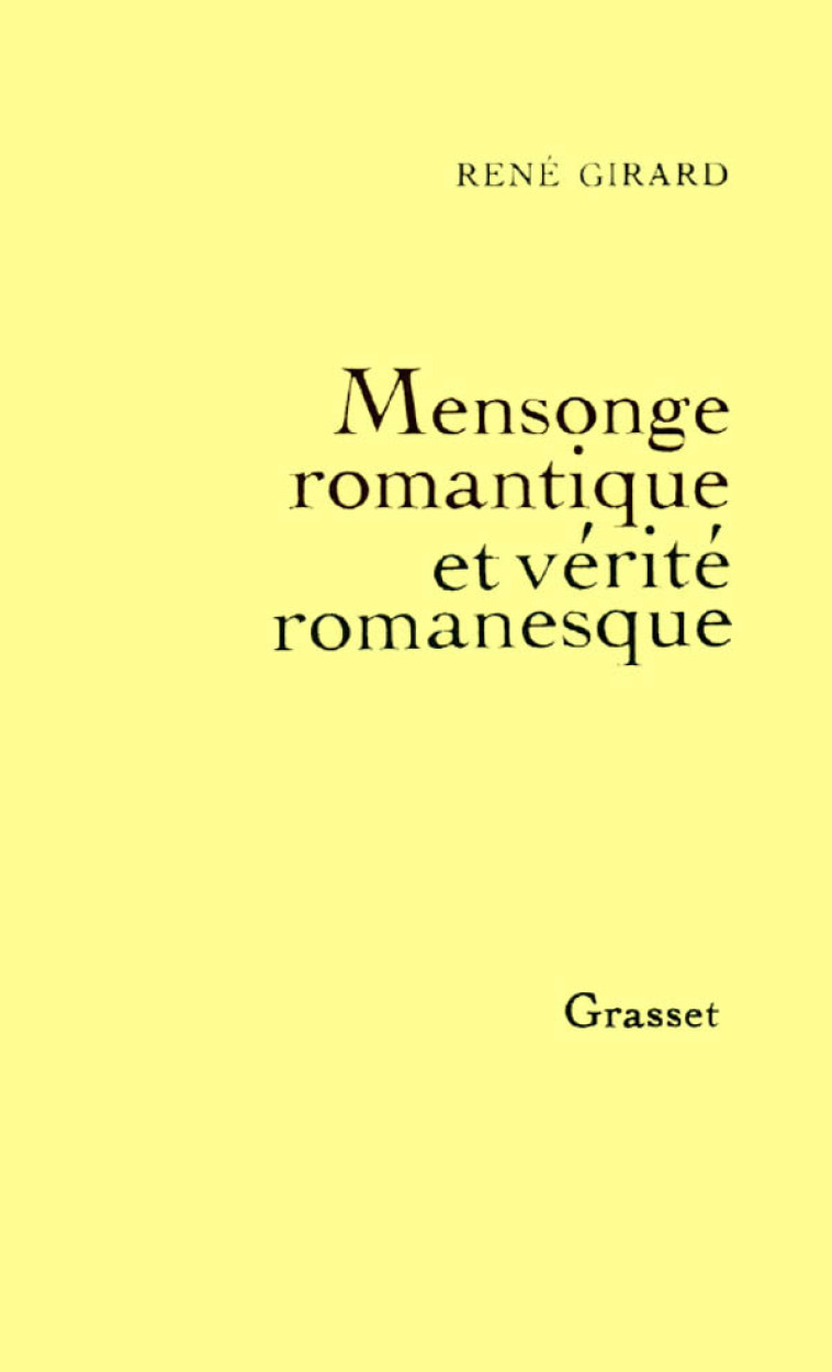 Mensonge romantique et vérité romanesque - René Girard - GRASSET