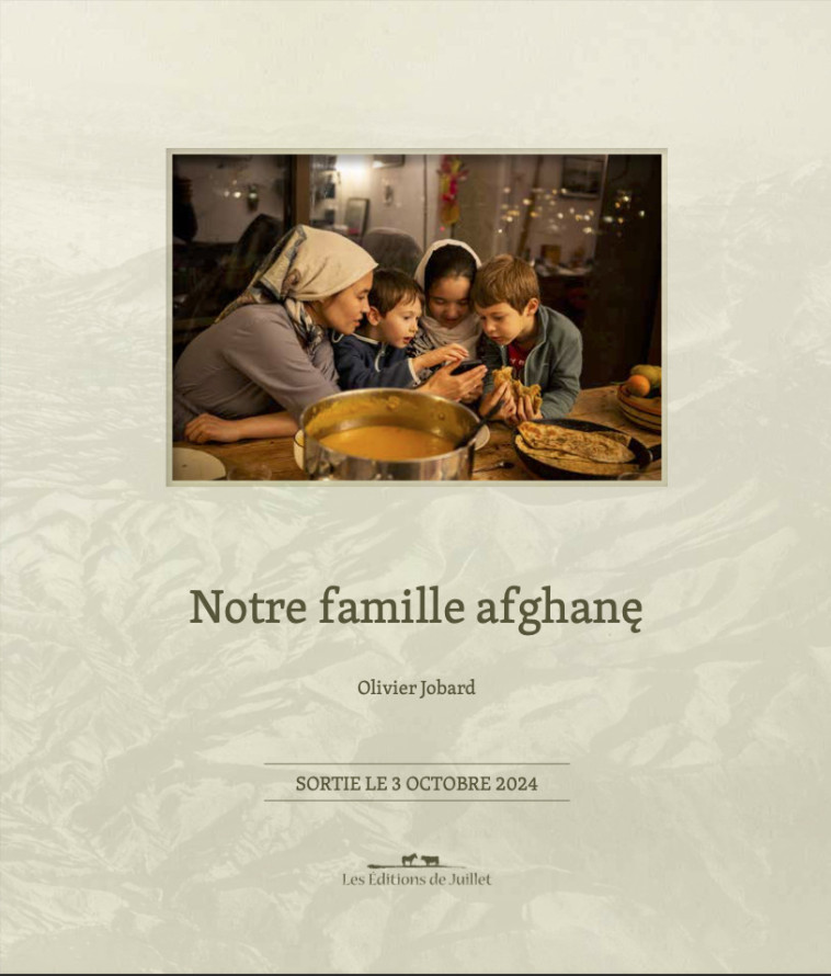 Notre famille Afghane - Olivier Jobard - DE JUILLET