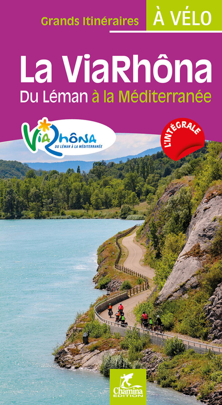 LA VIARHONA DU LEMAN A LA MEDITERRANEE -  PAULO ET LAETITIA MO - CHAMINA