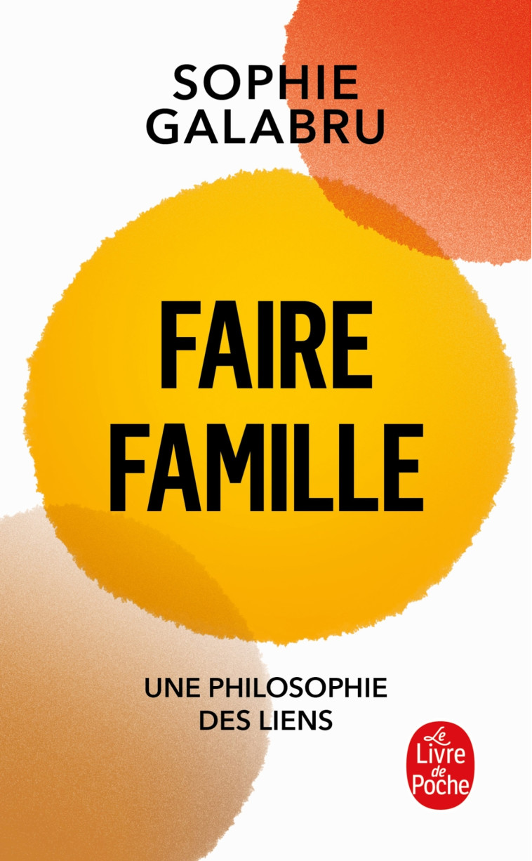 Faire famille - Sophie Galabru - LGF