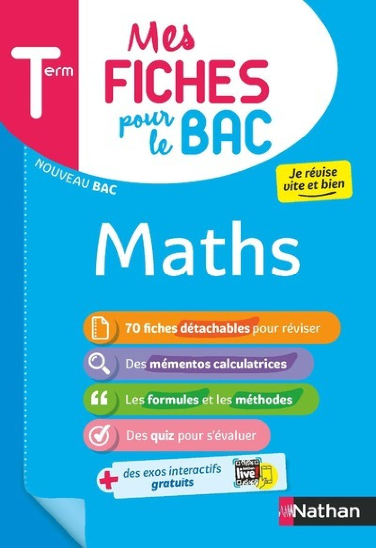 Mes Fiches pour le BAC Mathématiques Term - Pierre-Antoine Desrousseaux - NATHAN