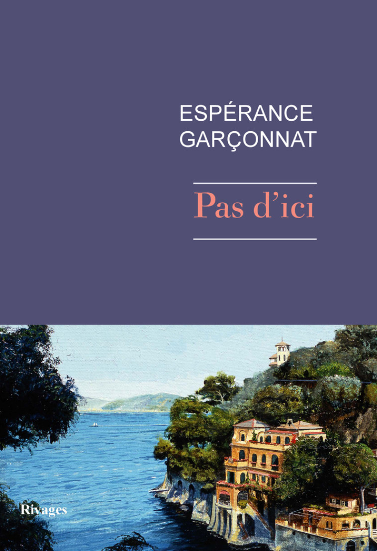 Pas d'ici - Espérance Garçonnat - RIVAGES