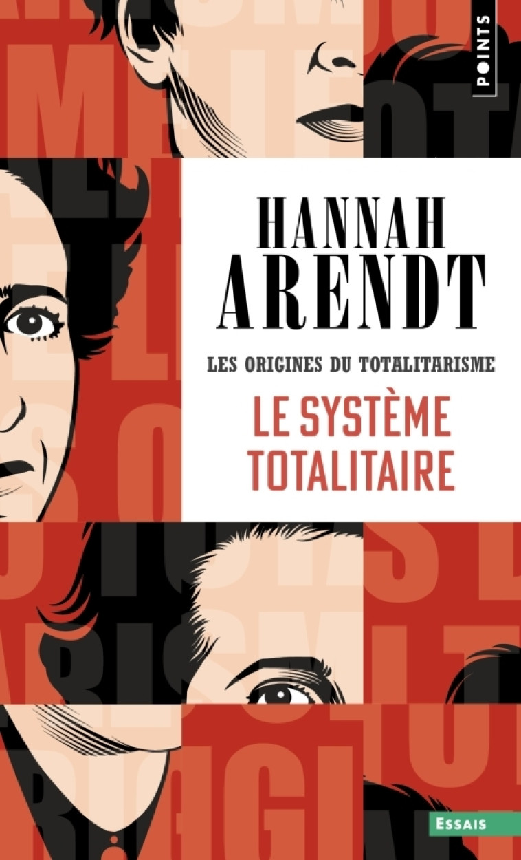 Le Système totalitaire - Hannah Arendt - POINTS