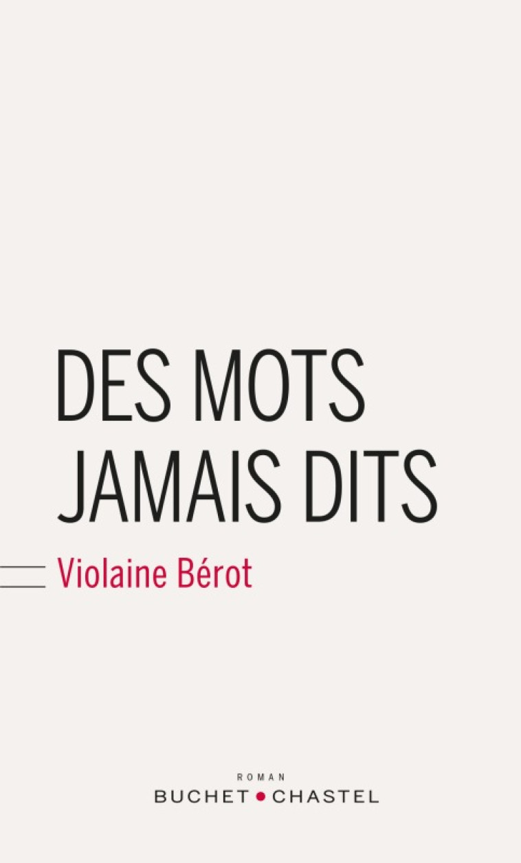 Des mots jamais dits - Violaine Bérot - BUCHET CHASTEL