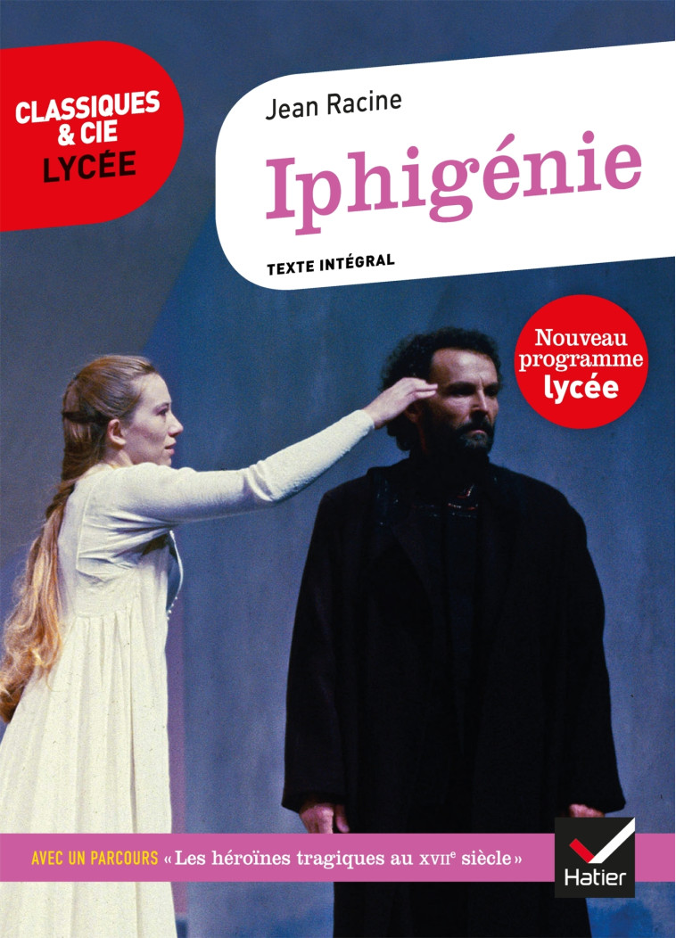 Iphigénie - Jean Racine - HATIER