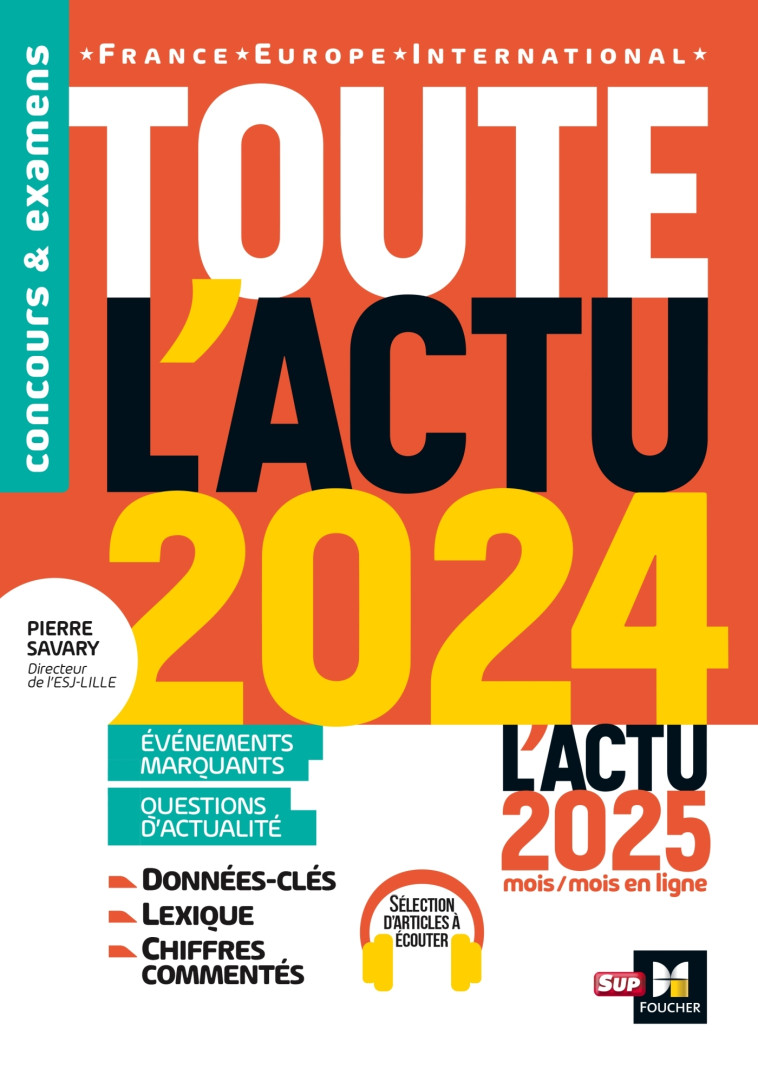 Toute l'actu 2024 - Sujets et chiffres clés de l'actualité - 2025 mois par mois - Pierre Savary - FOUCHER