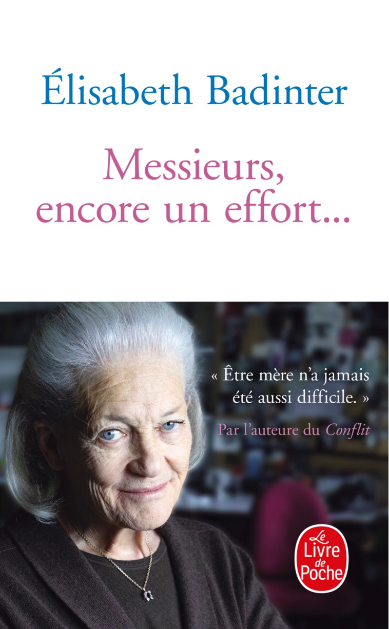 Messieurs, encore un effort... - Elisabeth Badinter - LGF