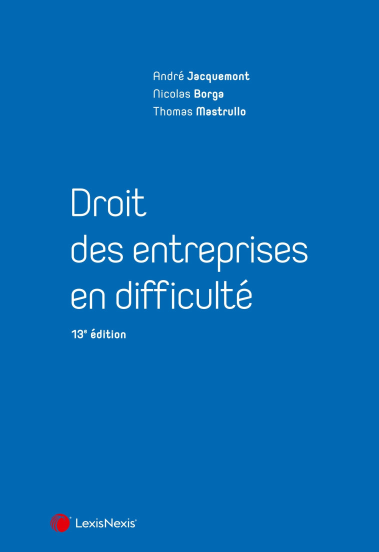 Droit des entreprises en difficulté - André Jacquemont - LEXISNEXIS