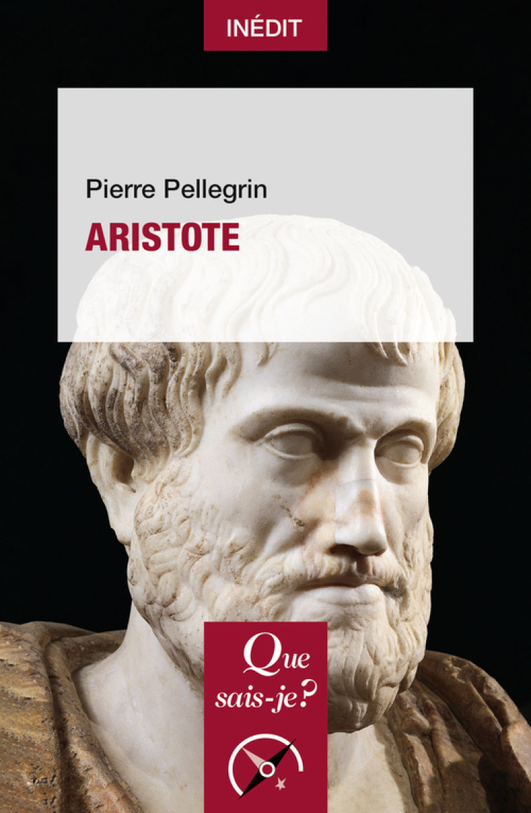 Aristote - Pierre Pellegrin - QUE SAIS JE