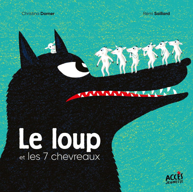 Le loup et les 7 chevreaux - Christina DORNER - ACCES