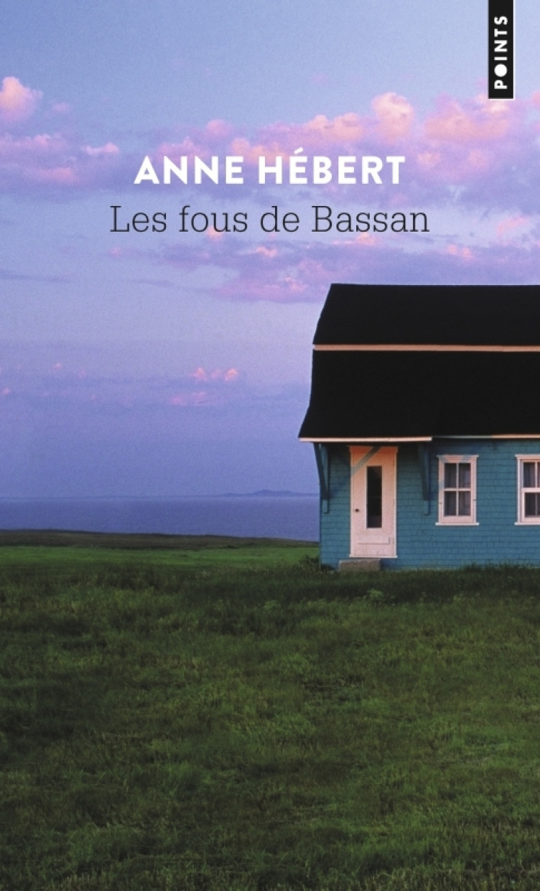 Les Fous de Bassan - Anne Hébert - POINTS