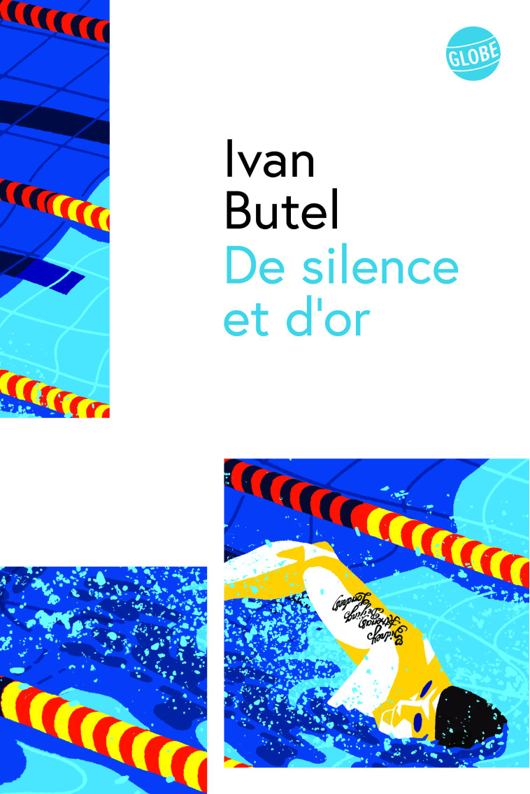 De silence et d'or - Ivan Butel - EDITEUR GLOBE