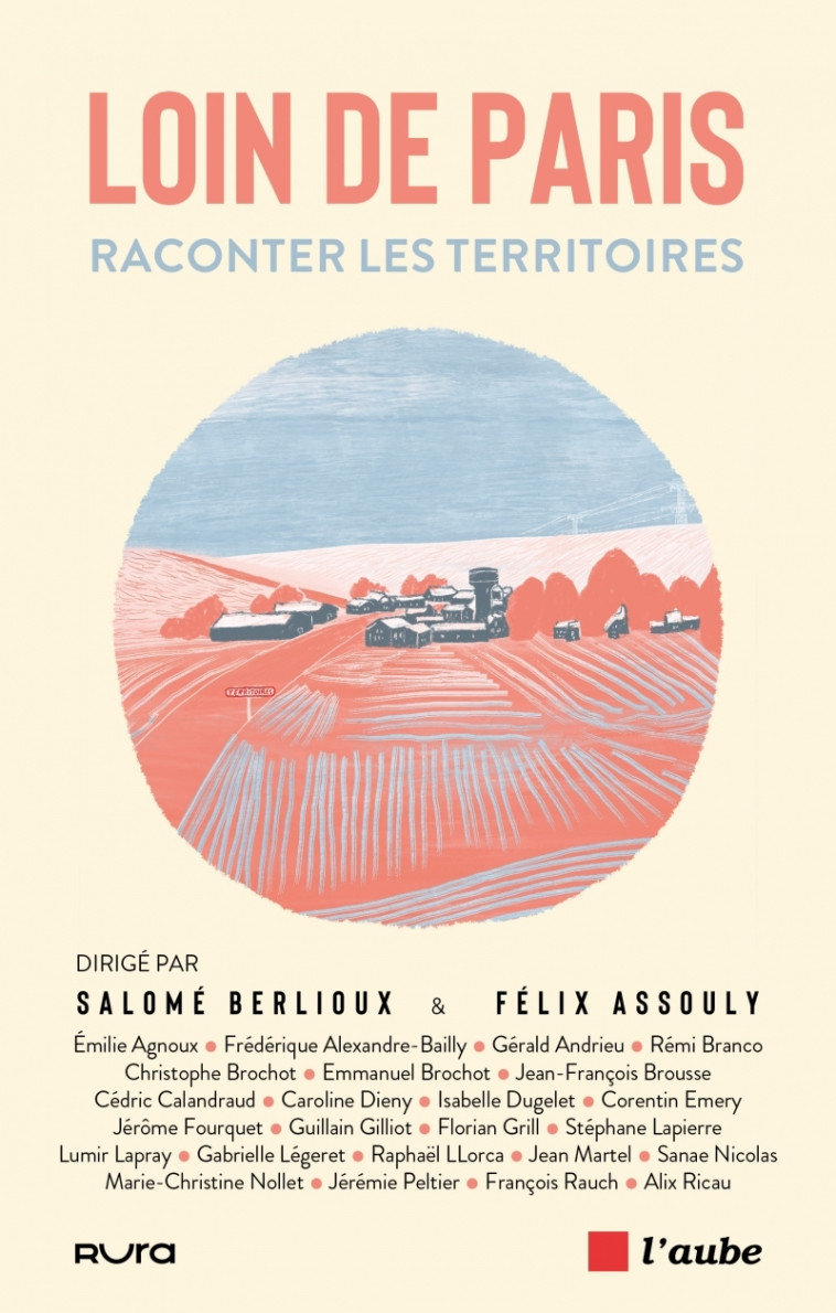 Loin de Paris - Raconter les territoires - Félix ASSOULY - DE L AUBE