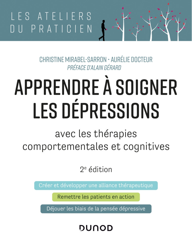 Apprendre à soigner les dépressions - 2e éd. - avec les thérapies comportementales et cognitives - Christine Mirabel-Sarron - DUNOD