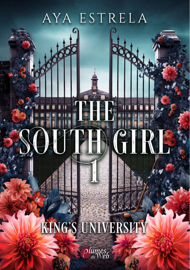 THE SOUTHGIRL : TOME 1 - KINGS UNIVERSITY. -  ESTRELA AYA - PLUMES DU WEB