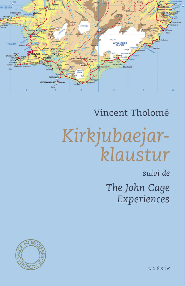 KIRKJUBAEJARKLAUSTUR suivi de THE JOHN CAGE EXPERIENCES - Vincent Tholome - ESPACE NORD