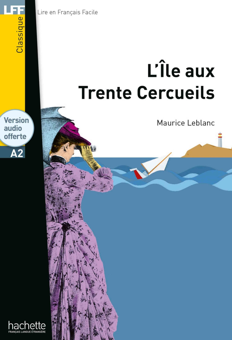 LFF - L'Île aux Trente Cercueils (A2) - Maurice Leblanc - HACHETTE FLE