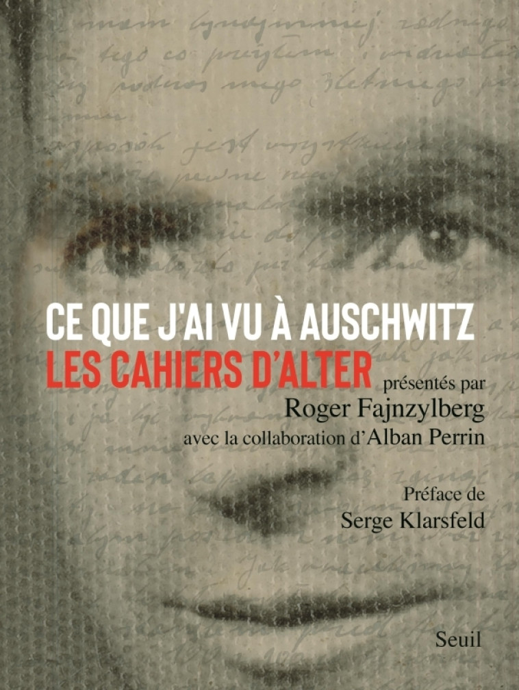 Ce que j'ai vu à Auschwitz - Alter Fajnzylberg - SEUIL