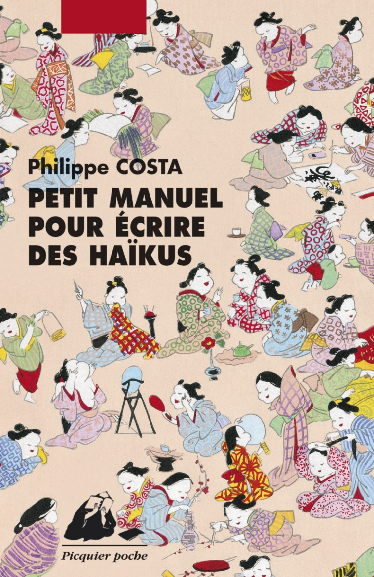 PETIT MANUEL POUR ECRIRE DES HAIKU - Philippe Costa - PICQUIER